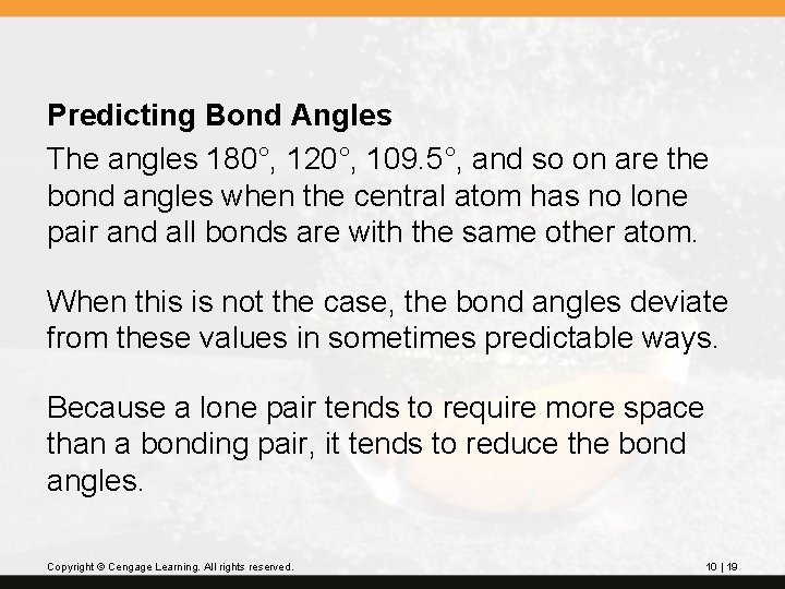 Predicting Bond Angles The angles 180°, 120°, 109. 5°, and so on are the