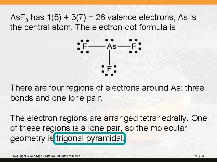 As. F 3 has 1(5) + 3(7) = 26 valence electrons; As is the