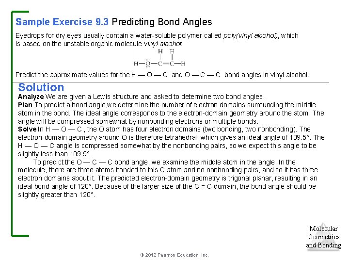 Sample Exercise 9. 3 Predicting Bond Angles Eyedrops for dry eyes usually contain a