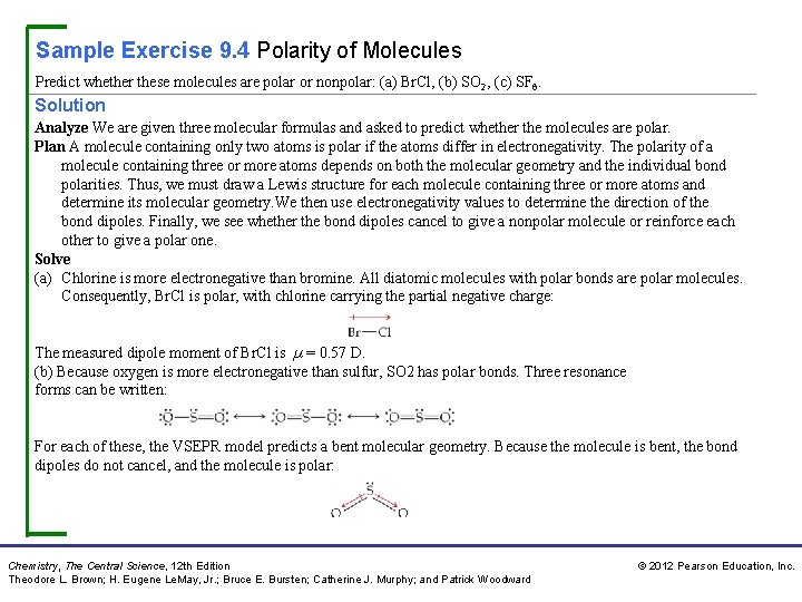 Sample Exercise 9. 4 Polarity of Molecules Predict whether these molecules are polar or