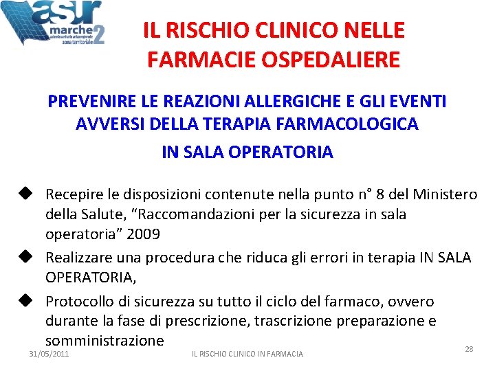 IL RISCHIO CLINICO NELLE FARMACIE OSPEDALIERE PREVENIRE LE REAZIONI ALLERGICHE E GLI EVENTI AVVERSI