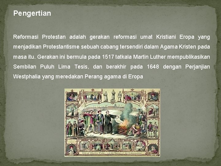 Pengertian Reformasi Protestan adalah gerakan reformasi umat Kristiani Eropa yang menjadikan Protestantisme sebuah cabang