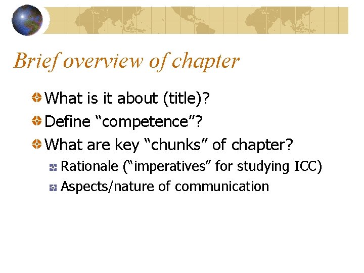 Brief overview of chapter What is it about (title)? Define “competence”? What are key