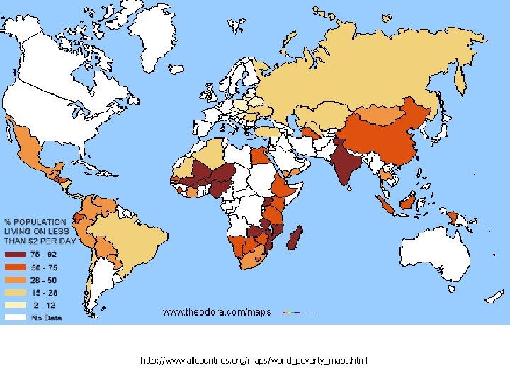 http: //www. allcountries. org/maps/world_poverty_maps. html 