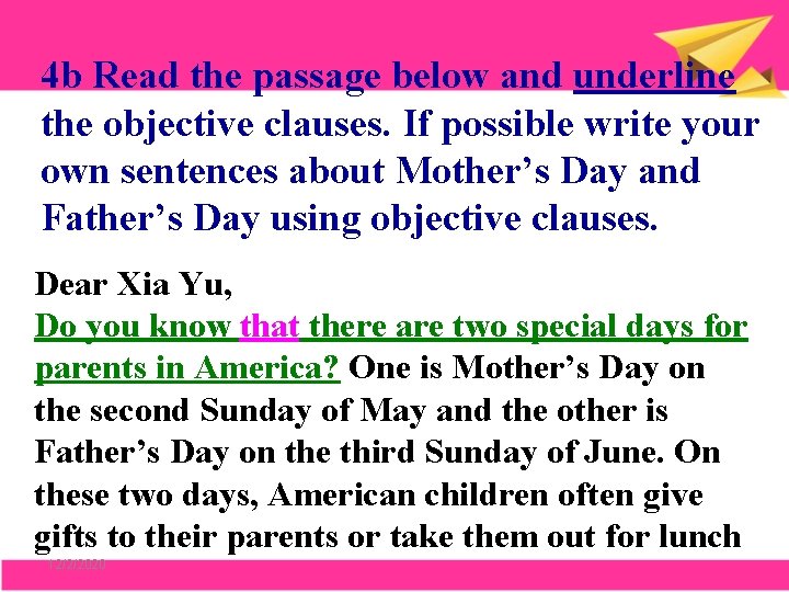 4 b Read the passage below and underline the objective clauses. If possible write