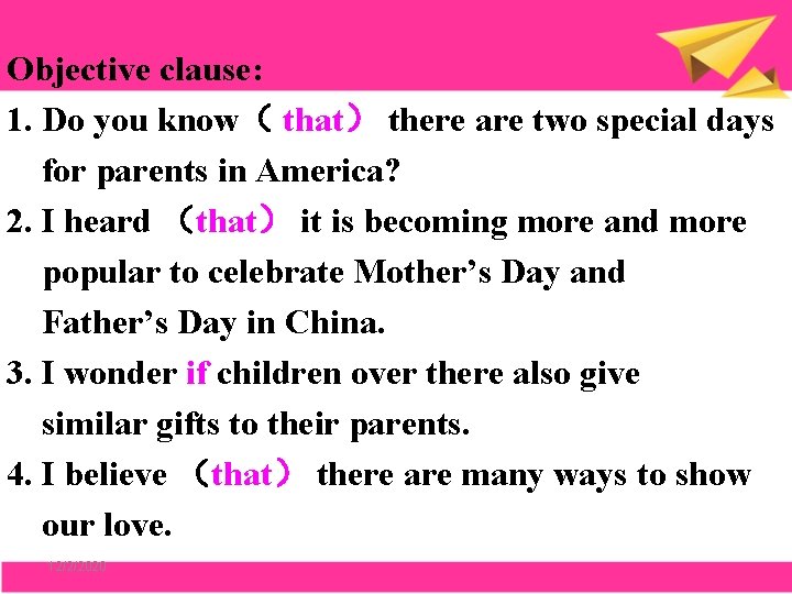 Objective clause: 1. Do you know（ that） there are two special days for parents