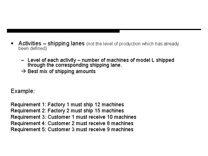 § Activities – shipping lanes (not the level of production which has already been