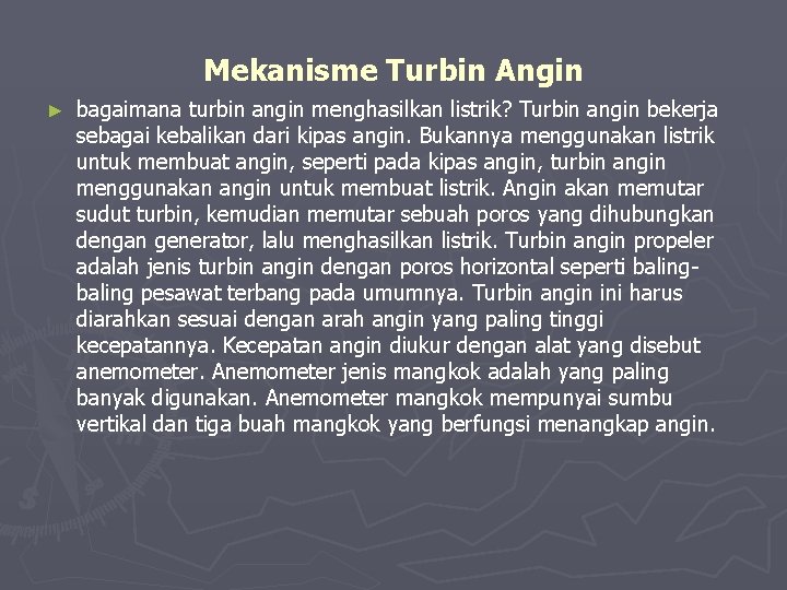 Mekanisme Turbin Angin ► bagaimana turbin angin menghasilkan listrik? Turbin angin bekerja sebagai kebalikan
