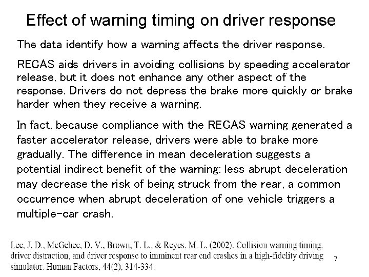 Effect of warning timing on driver response The data identify how a warning affects