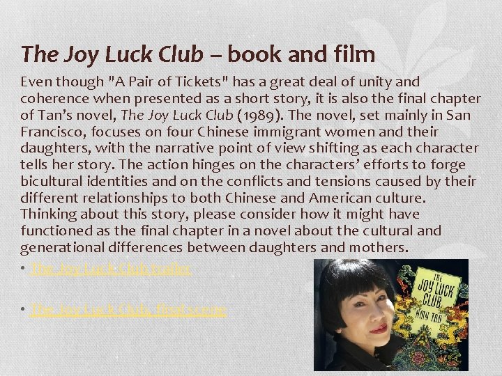 The Joy Luck Club – book and film Even though "A Pair of Tickets"