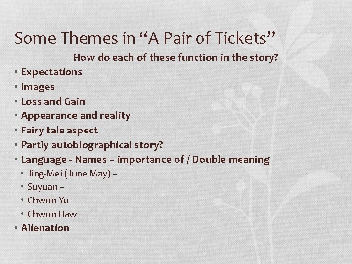 Some Themes in “A Pair of Tickets” How do each of these function in