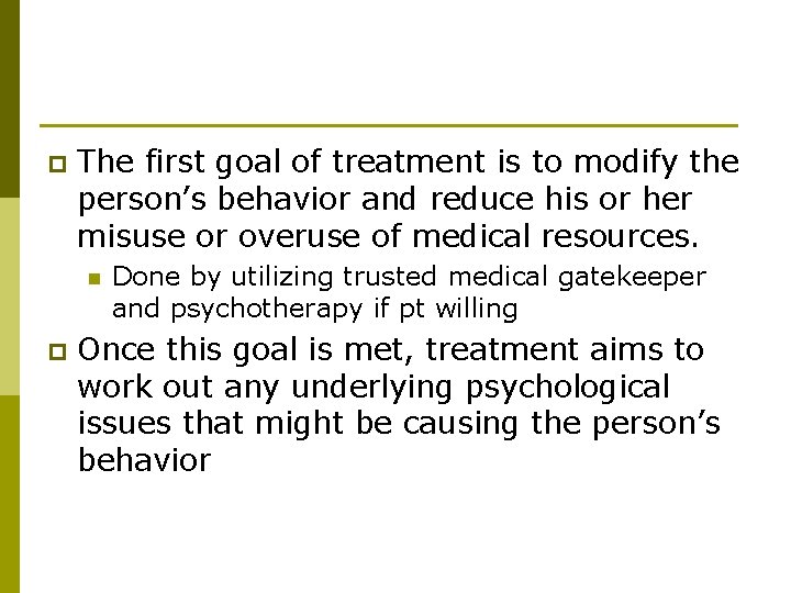 p The first goal of treatment is to modify the person’s behavior and reduce