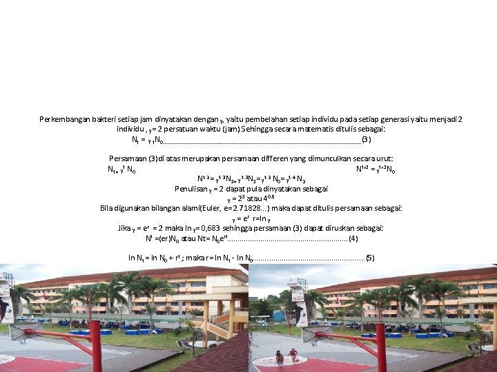 Perkembangan bakteri setiap jam dinyatakan dengan ᵧ, yaitu pembelahan setiap individu pada setiap generasi