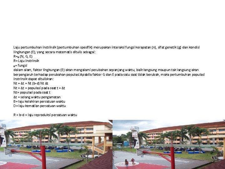 Laju pertumbuhan instrinsik (pertumbuhan spesifik) merupakan interaksi fungsi kerapatan (n), sifat genetik (g) dan