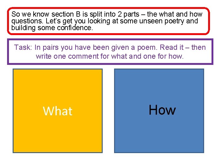 So we know section B is split into 2 parts – the what and