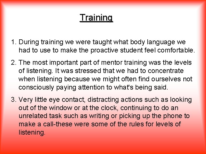 Training 1. During training we were taught what body language we had to use