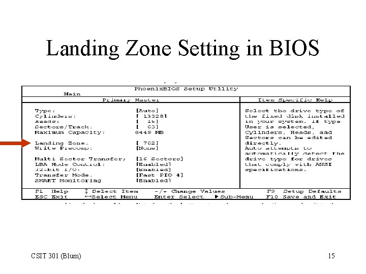 Landing Zone Setting in BIOS CSIT 301 (Blum) 15 