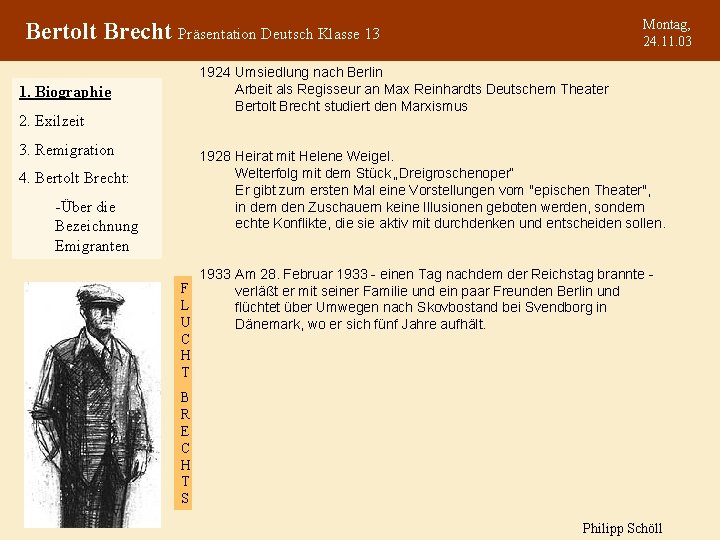 Montag, 24. 11. 03 Bertolt Brecht Präsentation Deutsch Klasse 13 1924 Umsiedlung nach Berlin