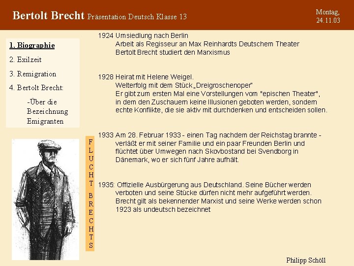 Montag, 24. 11. 03 Bertolt Brecht Präsentation Deutsch Klasse 13 1924 Umsiedlung nach Berlin