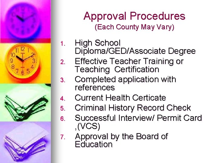 Approval Procedures (Each County May Vary) 1. 2. 3. 4. 5. 6. 7. High