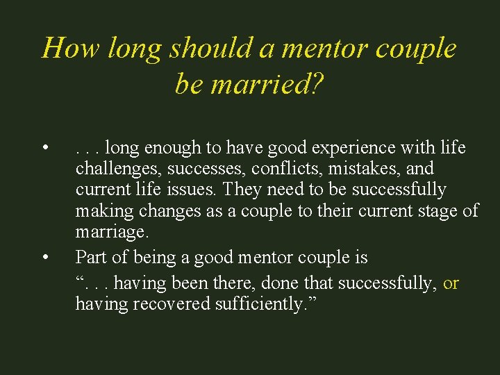How long should a mentor couple be married? • • . . . long
