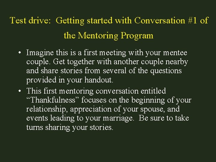 Test drive: Getting started with Conversation #1 of the Mentoring Program • Imagine this