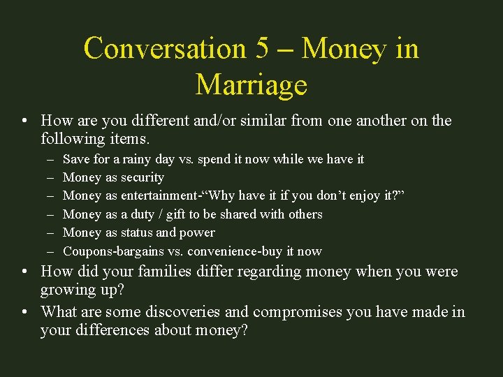 Conversation 5 – Money in Marriage • How are you different and/or similar from