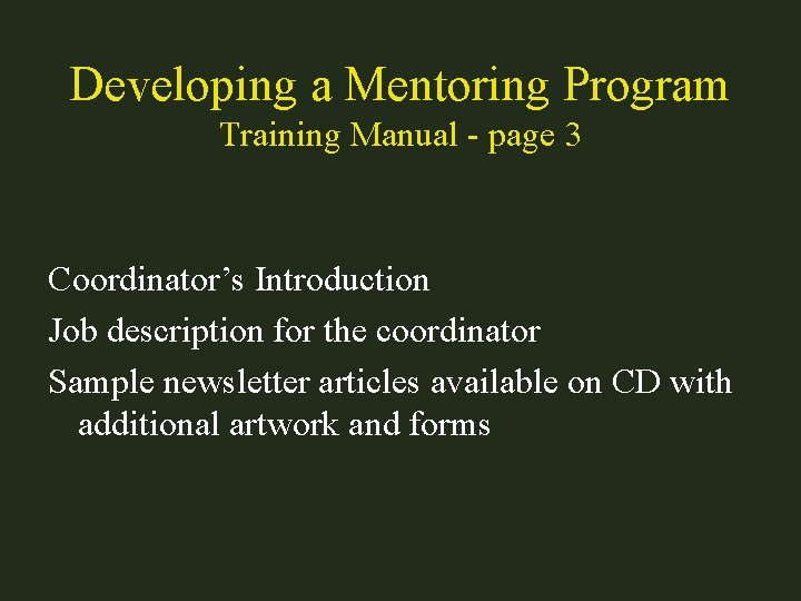 Developing a Mentoring Program Training Manual - page 3 Coordinator’s Introduction Job description for