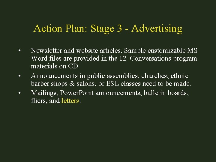 Action Plan: Stage 3 - Advertising • • • Newsletter and website articles. Sample