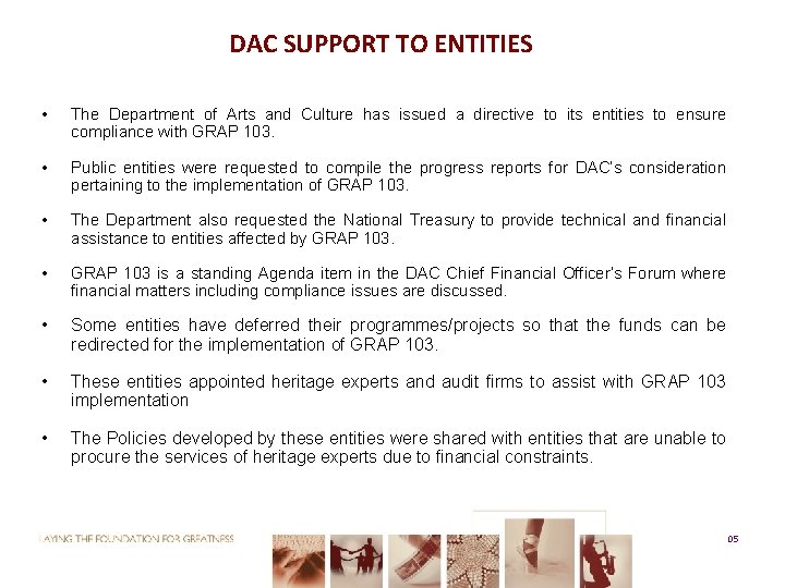 DAC SUPPORT TO ENTITIES • The Department of Arts and Culture has issued a