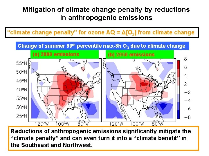 Mitigation of climate change penalty by reductions in anthropogenic emissions “climate change penalty” for