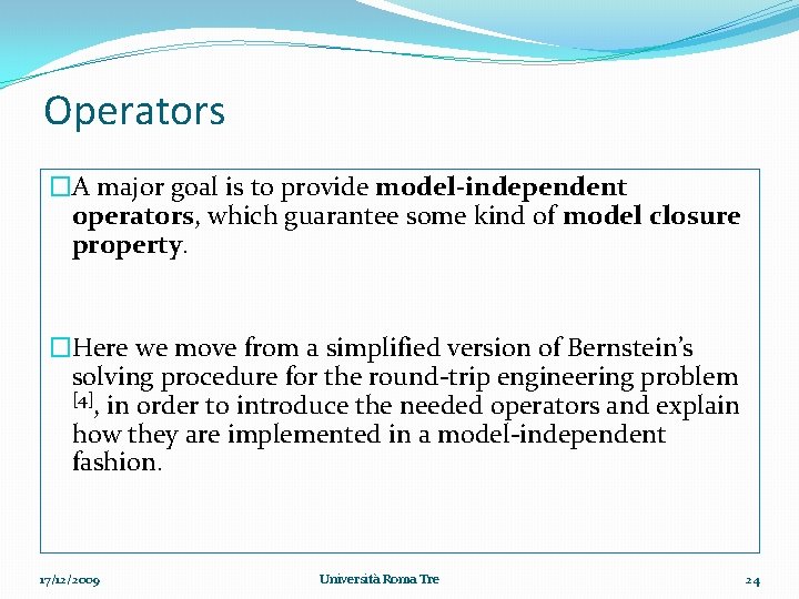 Operators �A major goal is to provide model-independent operators, which guarantee some kind of