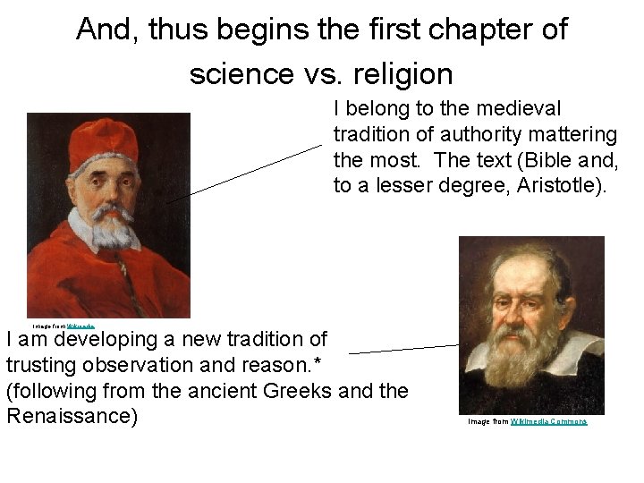 And, thus begins the first chapter of science vs. religion I belong to the