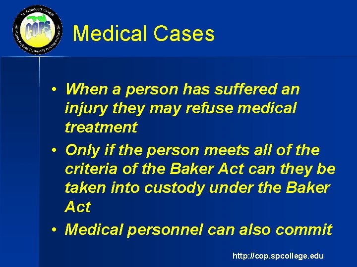 Medical Cases • When a person has suffered an injury they may refuse medical