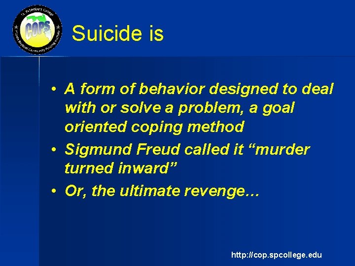 Suicide is • A form of behavior designed to deal with or solve a