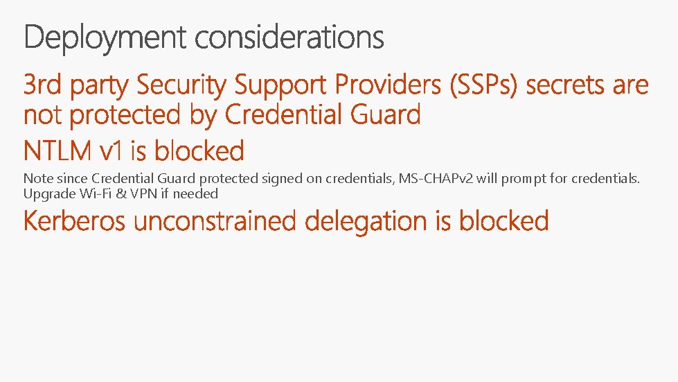 Note since Credential Guard protected signed on credentials, MS-CHAPv 2 will prompt for credentials.