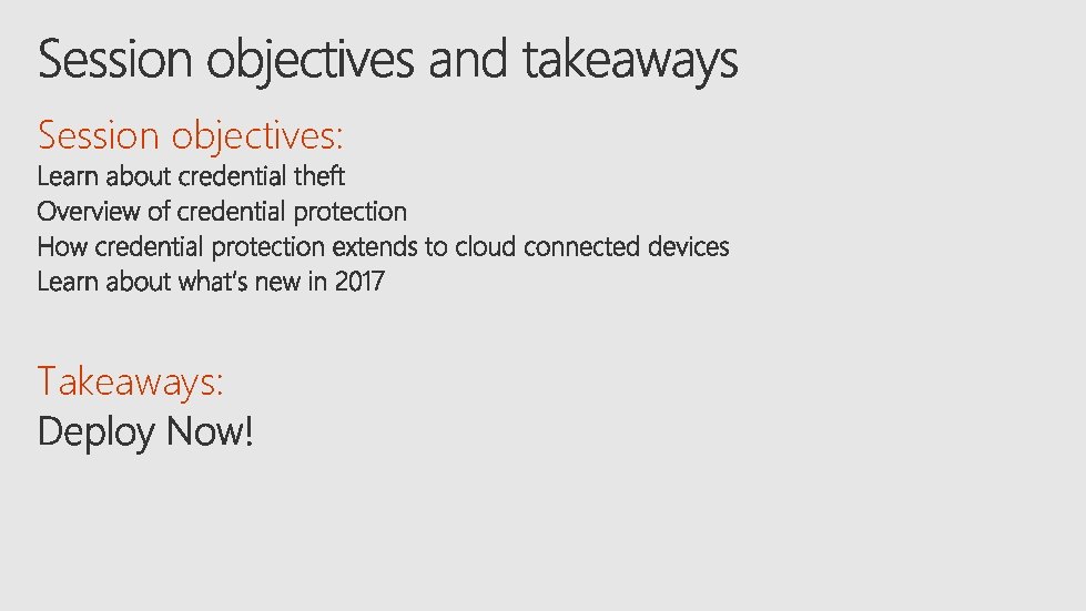 Session objectives: Takeaways: 