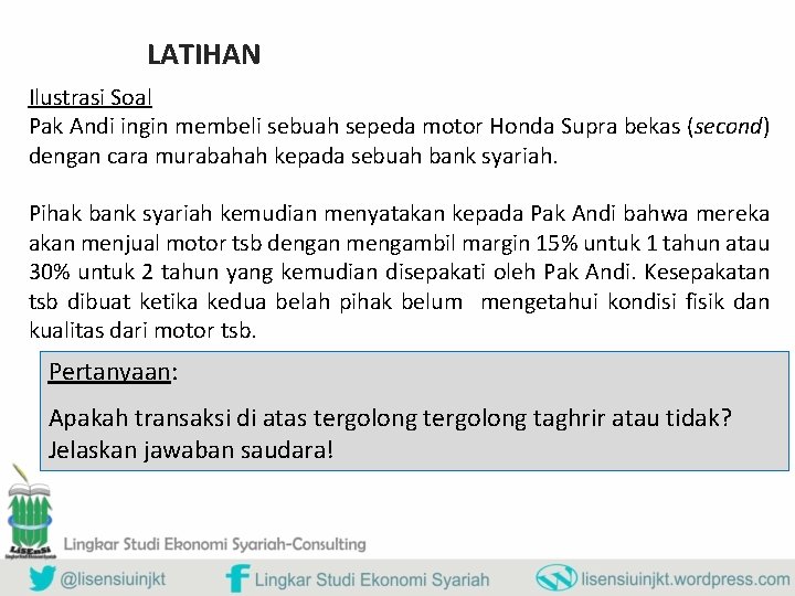 LATIHAN Ilustrasi Soal Pak Andi ingin membeli sebuah sepeda motor Honda Supra bekas (second)