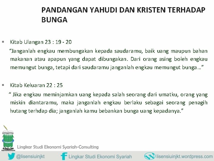 PANDANGAN YAHUDI DAN KRISTEN TERHADAP BUNGA Kitab Ulangan 23 : 19 - 20 “Janganlah