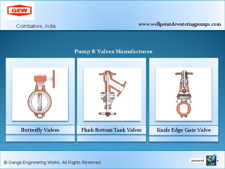 www. wellpointdewateringpumps. com www. vijayaenggworks. com Bangalore, India Coimbatore, India Pump & Valves Manufactures