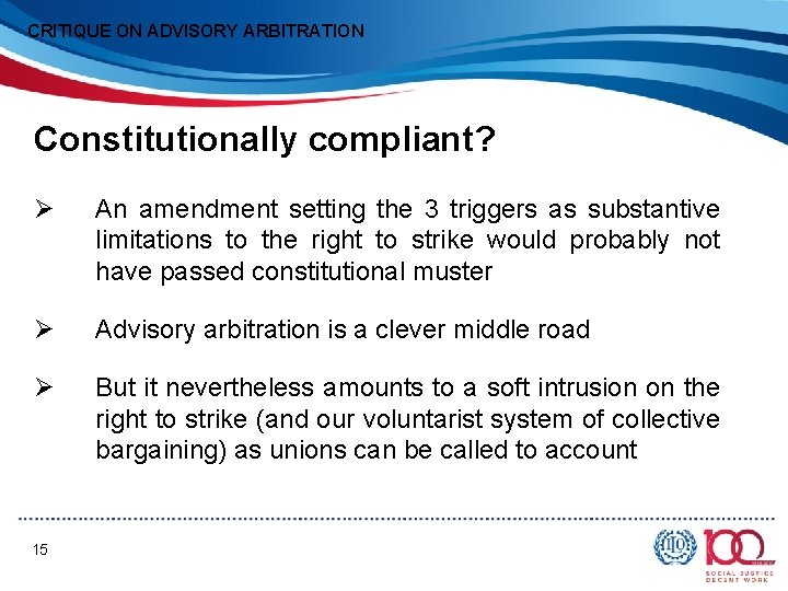 CRITIQUE ON ADVISORY ARBITRATION Constitutionally compliant? Ø An amendment setting the 3 triggers as