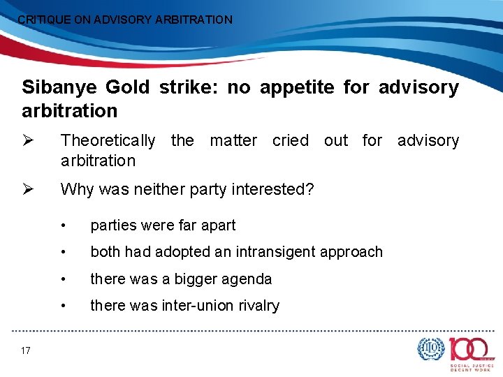 CRITIQUE ON ADVISORY ARBITRATION Sibanye Gold strike: no appetite for advisory arbitration Ø Theoretically