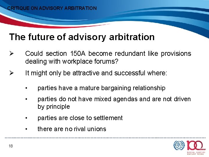 CRITIQUE ON ADVISORY ARBITRATION The future of advisory arbitration Ø Could section 150 A
