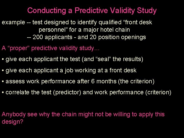 Conducting a Predictive Validity Study example -- test designed to identify qualified “front desk