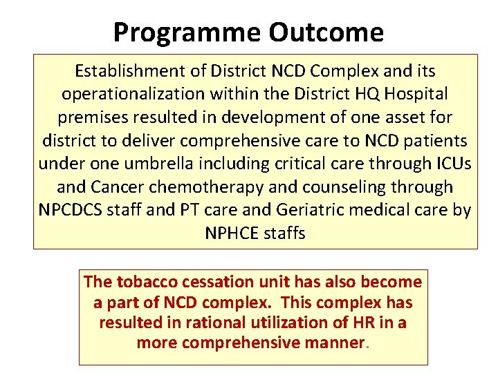 Programme Outcome Establishment of District NCD Complex and its operationalization within the District HQ