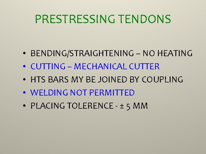 PRESTRESSING TENDONS • • • BENDING/STRAIGHTENING – NO HEATING CUTTING – MECHANICAL CUTTER HTS