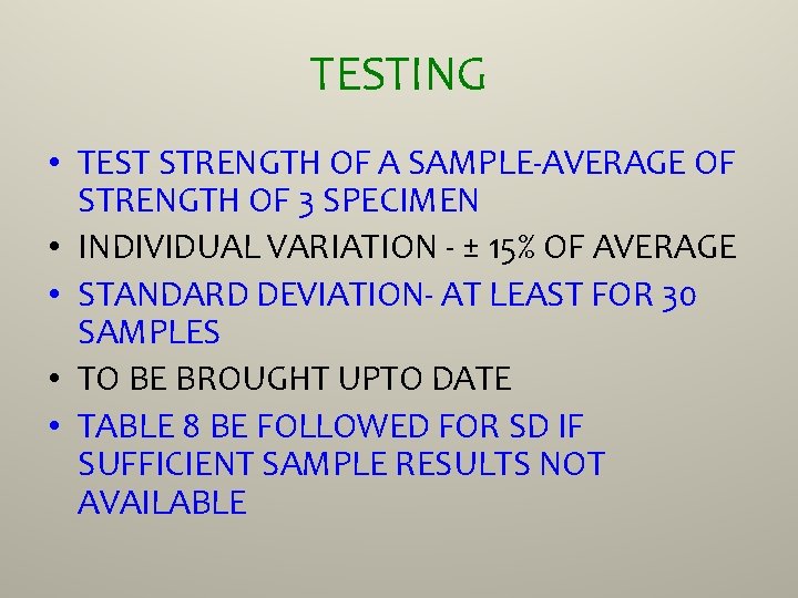 TESTING • TEST STRENGTH OF A SAMPLE-AVERAGE OF STRENGTH OF 3 SPECIMEN • INDIVIDUAL