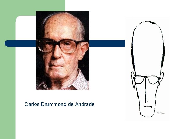 Carlos Drummond de Andrade 
