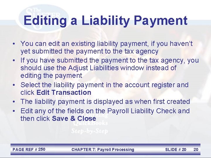Editing a Liability Payment • You can edit an existing liability payment, if you