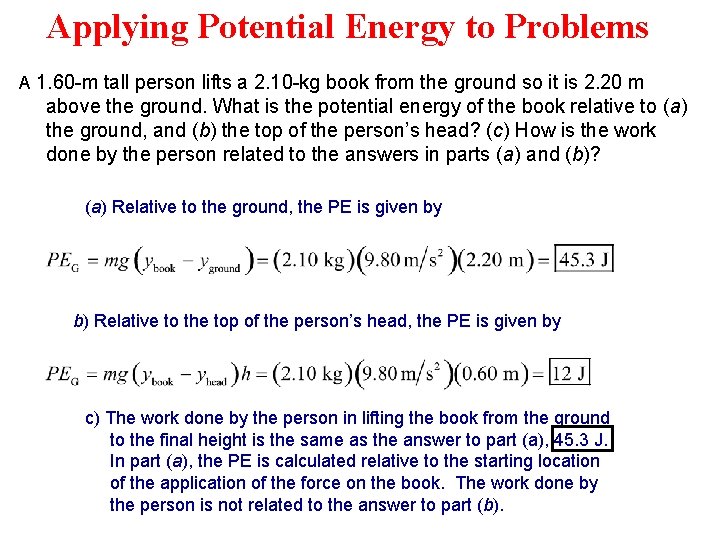 Applying Potential Energy to Problems A 1. 60 -m tall person lifts a 2.